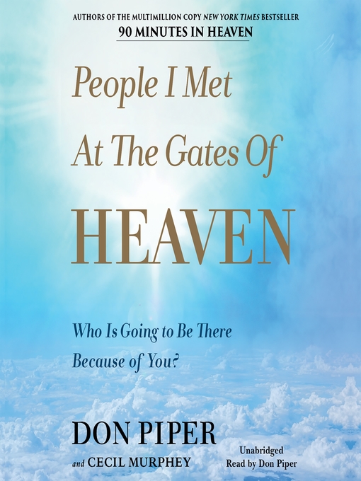 Title details for People I Met at the Gates of Heaven by Don Piper - Available